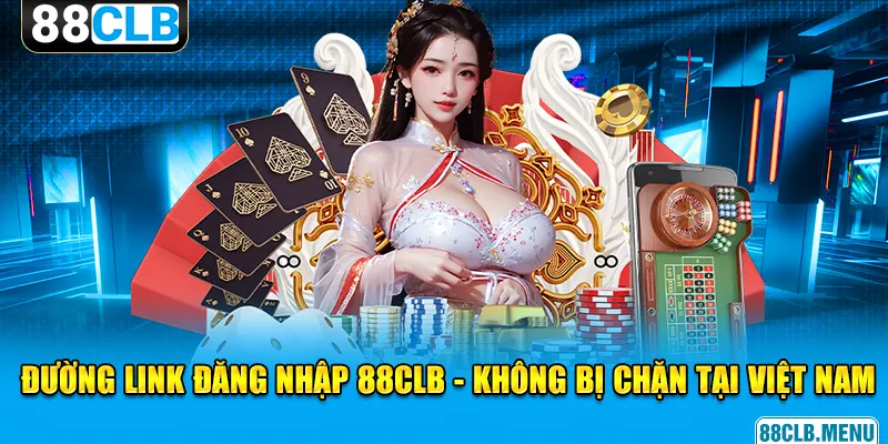 Đăng Nhập 88CLB Giúp Mở Ra Cánh Cửa giải Trí Bất Tận