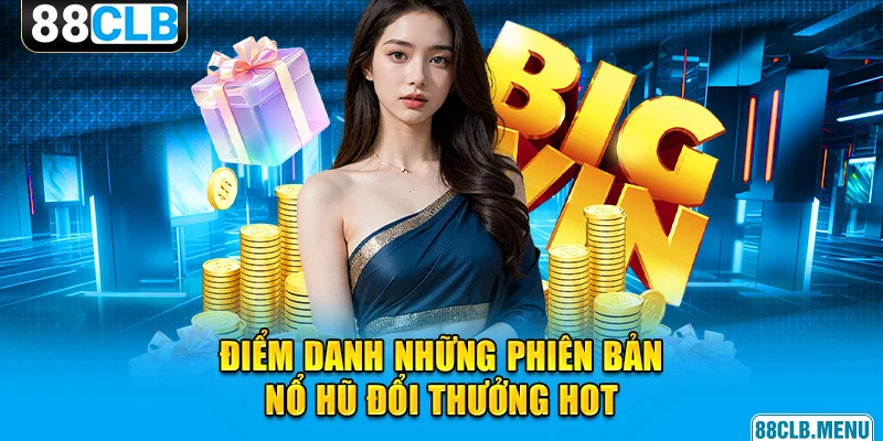 Nổ Hũ 88CLB - Điểm Đến Lý Tưởng Top 1 Thị Trường