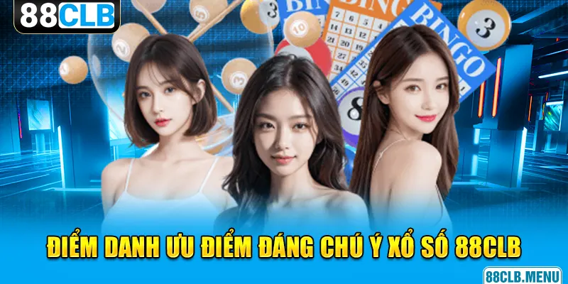 Xổ Số 88CLB - Trải Nghiệm Sân Chơi Lô Đề Hiện Đại, Uy Tín 2026