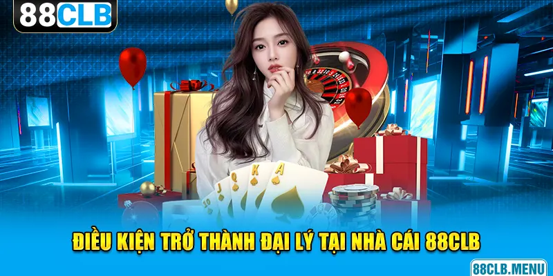 Đại Lý 88CLB - Cơ Hội Kiếm Thu Nhập Không Giới Hạn
