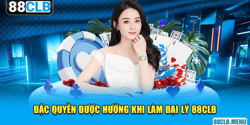 Đại Lý 88CLB - Cơ Hội Kiếm Thu Nhập Không Giới Hạn