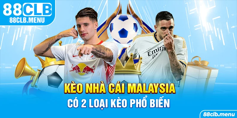 Kèo Nhà Cái Malaysia Với Mọi Kiến Thức Cược Thủ Cần Biết