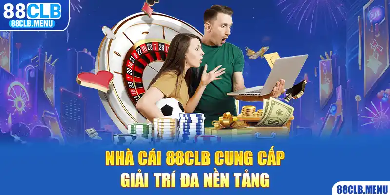 Giới Thiệu 88CLB - Nhà Cái Dẫn Đầu Xu Hướng Giải Trí 2026
