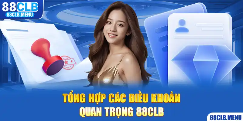 Chơi Có Trách Nhiệm - Điều Khoản Quan Trọng Tại 88CLB