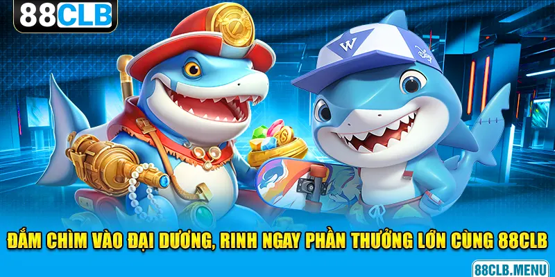 Bắn Cá 88CLB - Hành Trình Săn Thưởng Kỳ Thú Bên Dưới Đại Dương
