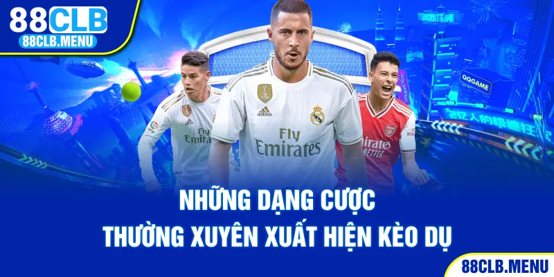 Cách Nhận Biết Kèo Dụ Chuẩn Xác Đến Từ Cao Thủ Lão Làng