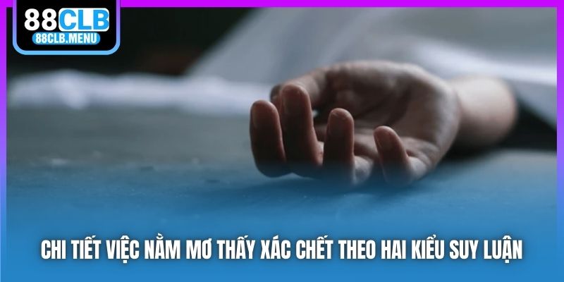 Nằm Mơ Thấy Xác Chết Điềm Tốt Hay Xấu? Đánh Số Nào May Mắn?