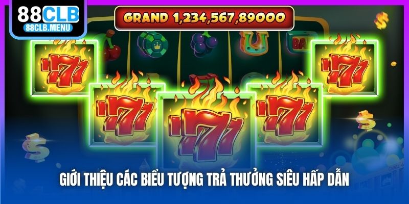Điên Cuồng 777 - Slot Game Cổ Điển Đã Xuất Hiện Tại 88CLB