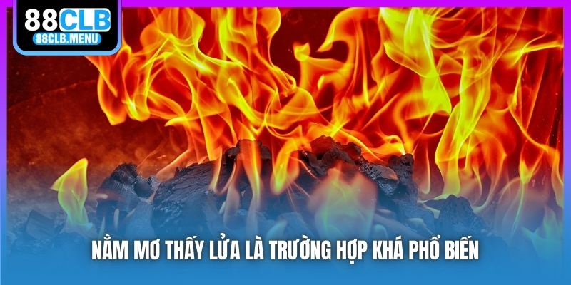 Ý Nghĩa Nằm Mơ Thấy Lửa Và Những Con Số Lô Đề May Mắn