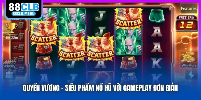 Quyền Vương - Siêu Phẩm Nổ Hũ Đổi Thưởng Hàng Đầu Tại 88CLB