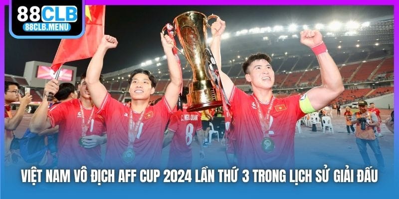 Việt Nam Vô Địch AFF Cup 2026 Đầy Kiêu Hãnh Trên Đất Thái