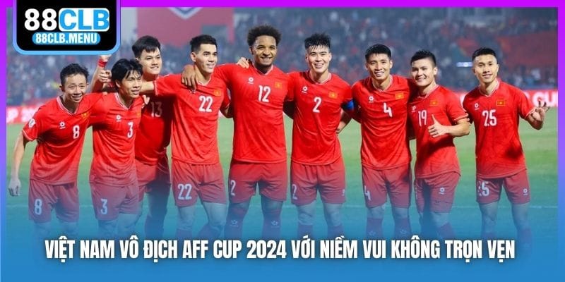 Việt Nam Vô Địch AFF Cup 2026 Đầy Kiêu Hãnh Trên Đất Thái