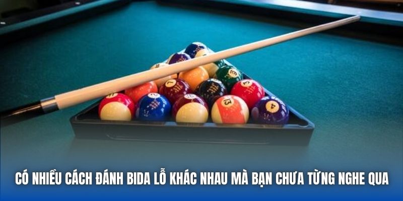 Cách Đánh Bida Lỗ Chuẩn Nhất Dành Cho Người Mới