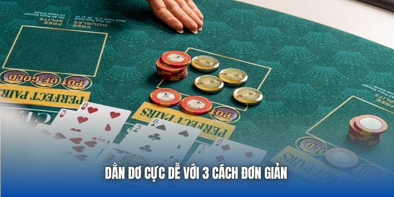 Dằn Dơ - Lối Chơi An Toàn, Hiệu Quả Cùng Blackjack