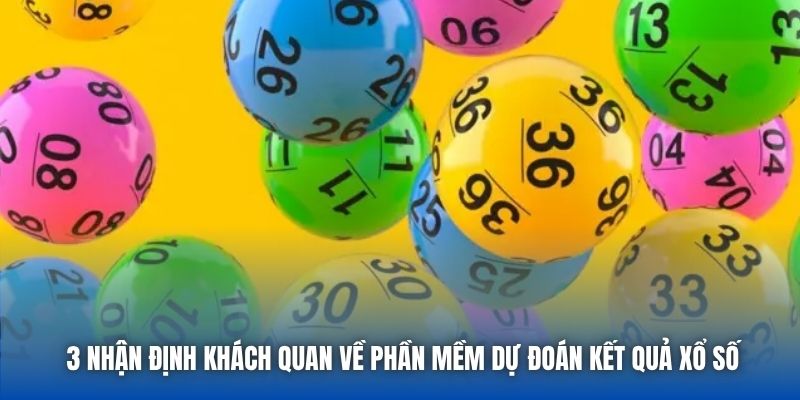 Phần Mềm Dự Đoán Kết Quả Xổ Số - Công Cụ Cho Các Tay Chơi