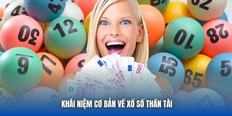 Xổ Số Thần Tài - Thể Thức Cá Cược Đơn Giản Cho Người Mới