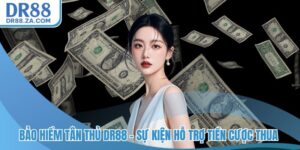 Khuyến Mãi DR88 – Ưu Đãi Hấp Dẫn Cho Mọi Người Tham Gia