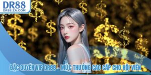 Khuyến Mãi DR88 – Ưu Đãi Hấp Dẫn Cho Mọi Người Tham Gia