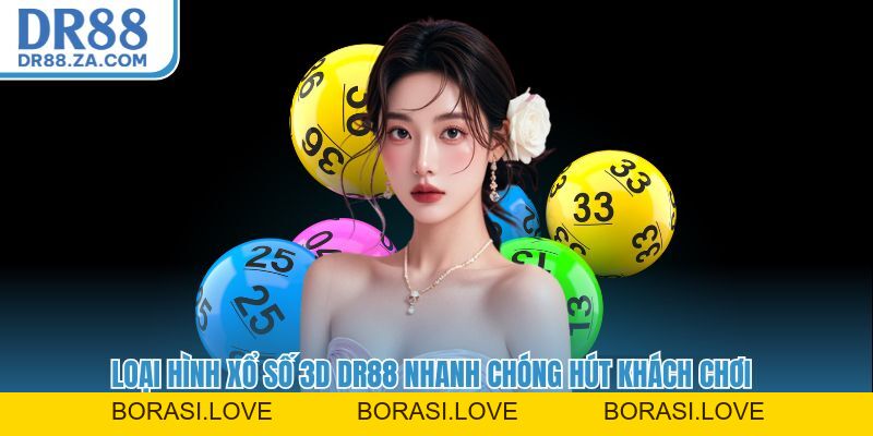 Xổ Số 3D DR88 - Mô Hình Có Luật Chơi Mới Mẻ, Tỷ Lệ Thưởng Cao