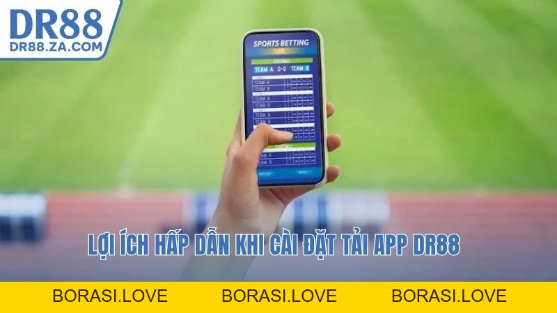 Tải App DR88 – Hướng Dẫn Chi Tiết Và Lợi Ích Cho Hội Viên