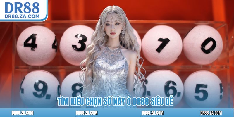 Xổ Số 3D DR88 - Mô Hình Có Luật Chơi Mới Mẻ, Tỷ Lệ Thưởng Cao