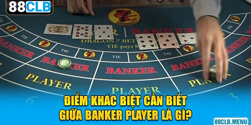 Banker Player Là Gì? Trang 88CLB Sẽ Giải Thích Chi Tiết
