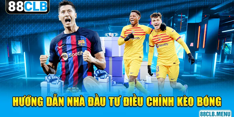 Fix Kèo Bóng Đá | Hướng Dẫn Điều Chỉnh Kèo Thông Minh 2026