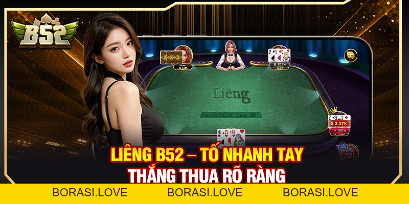 Liêng B52 – Tố Nhanh Tay Thắng Thua Rõ Ràng